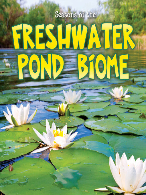 Title details for Seasons of the Freshwater Pond Biome by Shirley Duke - Wait list